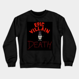 Epic Villain Death (Ratigan) Crewneck Sweatshirt